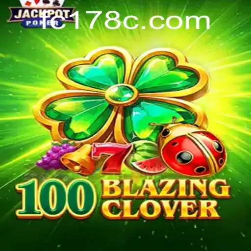 Unveiling 100BlazingClover: An Immersive Exploration into Strategic Gaming